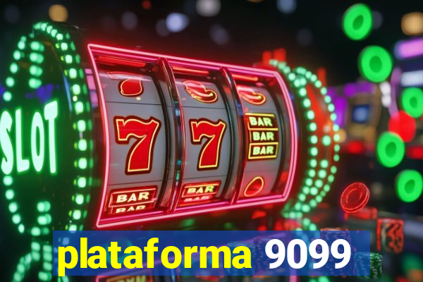 plataforma 9099